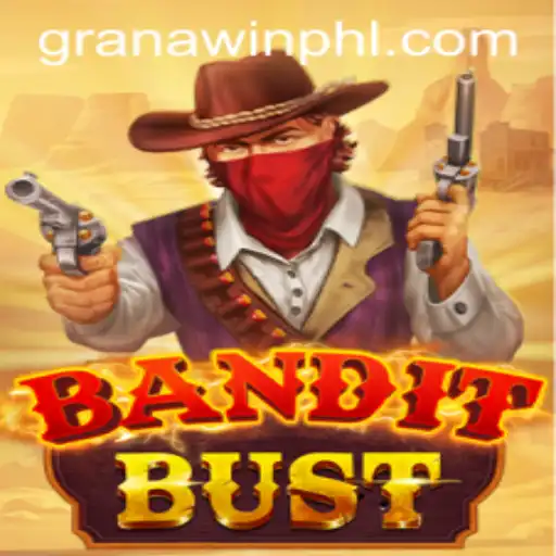 BanditBust: The Latest Gaming Craze with Granawin's Touch